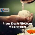 Pitru dosh nivaran meditation 5-3-2023